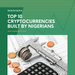 Top 10 Cryptocurrencies Built by Nigerians