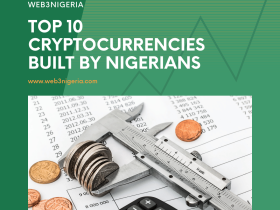 Top 10 Cryptocurrencies Built by Nigerians