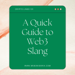 Crypto Lingo 101: A Quick Guide to Web3 Slang